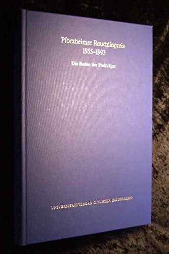 Pforzheimer Reuchlinpreis : 1955 - 1993 ; die Reden der Preisträger Heidelberger Akademie der Wissenschaften: Sitzungsberichte der Heidelberger Akademie der Wissenschaften, Philosophisch-Historische Klasse : Supplemente ; Bd. 9. - Heidelberger Akademie Der Wissenschaften