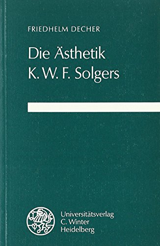 Beispielbild fr Die ?sthetik K.W.F. Solgers zum Verkauf von Antiquariat Hans Wger