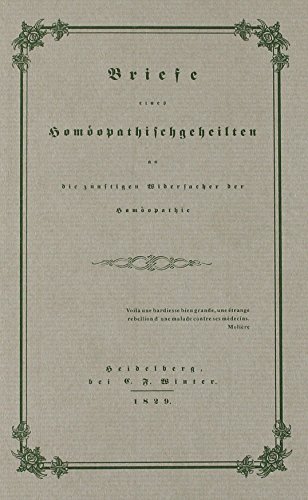 Imagen de archivo de Briefe eines Homopathischgeheilten an die znftigen Widersacher der Hompathie. a la venta por Steamhead Records & Books