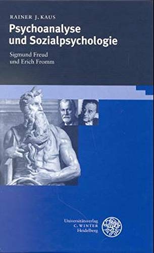Beispielbild fr Psychoanalyse und Sozialpsychologie : Sigmund Freud und Erich Fromm zum Verkauf von Buchpark