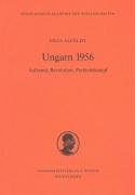 Ungarn 1956 Aufstand, Revolution, Freiheitskampf ; vorgetragen am 29. Oktober 1996