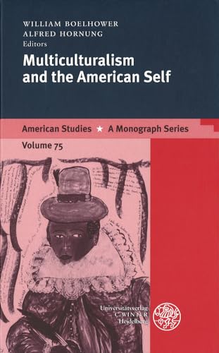 9783825305666: Multiculturalism and the American Self: 75 (American Studies - a Monograph Series)