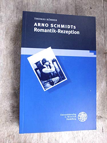 Arno Schmidts Romantik-Rezeption - Korber, T. 