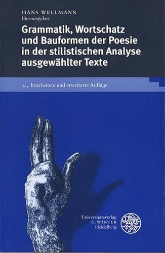 9783825306908: Grammatik, Wortschatz und Bauformen der Poesie in der stilistischen Analyse ausgewhlter Texte.