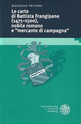 Le carte di Battista Frangipane (1471-1500), nobile romano e