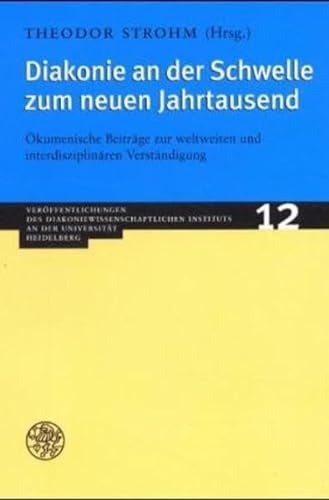Diakonie an der Schwelle zum neuen Jahrtausend. (9783825310134) by Leis, Annette; Koschmider, Susanne; Reuter, Iris; Herrmann, Volker; Strohm, Theodor