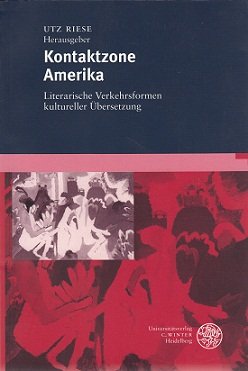 9783825310462: Kontaktzone Amerika: Literarische Verkehrsformen kultureller bersetzung