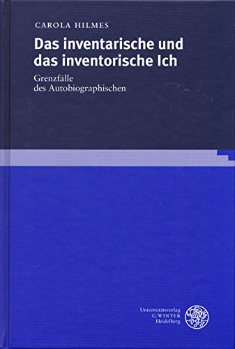 Das inventarische und das inventorische Ich : Grenzfälle des Autobiographischen. (=Frankfurter Be...