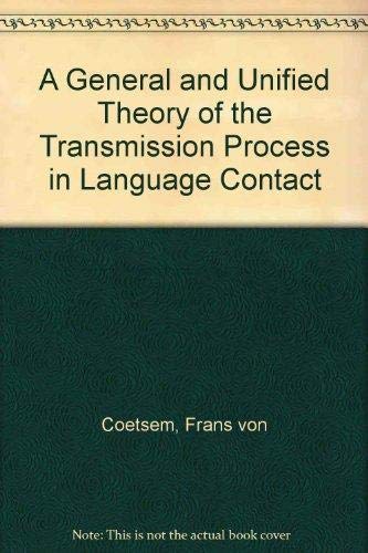 Stock image for A General and Unified Theory of the Transmission Process in Language Contact. for sale by SKULIMA Wiss. Versandbuchhandlung