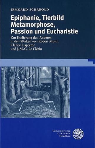 Stock image for Epiphanie, Tierbild, Metamorphose, Passion und Eucharistie. for sale by SKULIMA Wiss. Versandbuchhandlung