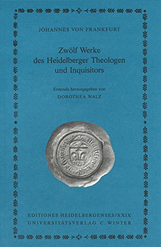 9783825311100: Johannes von Frankfurt: Zwlf Werke des Heidelberger Theologen und Inquisitors