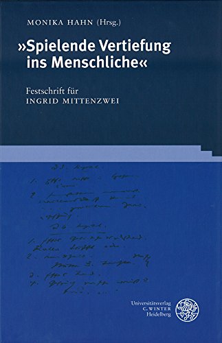 Imagen de archivo de Spielende Vertiefung ins Menschliche: Festschrift fr Ingrid Mittenzwei a la venta por Antiquariat Armebooks