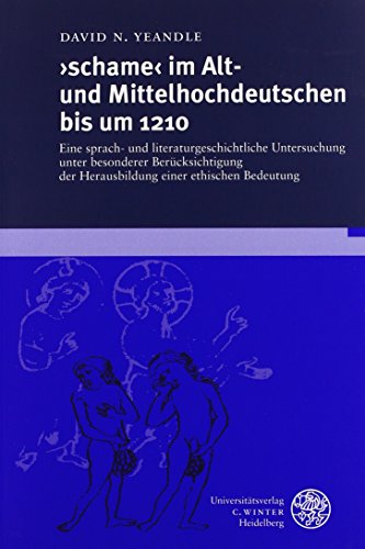 Imagen de archivo de schame` im Alt- und Mittelhochdeutschen bis um 1210: Eine sprach- und literaturgeschichtliche Untersuchung unter besonderer Bercksichtigung der Herausbildung einer ethischen Bedeutung a la venta por Bernhard Kiewel Rare Books