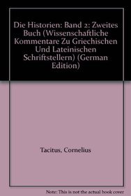 Die Historien: Band 2: Zweites Buch (Wissenschaftliche Kommentare Zu Griechischen Und Lateinischen Schriftstellern) (German Edition) (9783825311612) by Tacitus, Cornelius; Heubner, Heinz