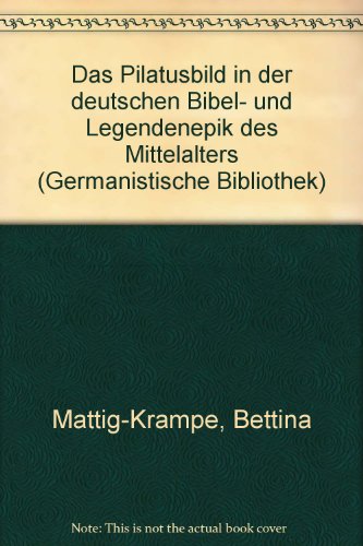 Beispielbild fr Das Pilatusbild in der deutschen Bibel- und Legendenepik des Mittelalters. zum Verkauf von SKULIMA Wiss. Versandbuchhandlung