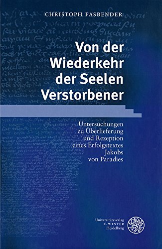 9783825312756: Von der Wiederkehr der Seelen Verstorbener: Untersuchungen zu berlieferung und Rezeption eines Erfolgstextes Jakobs von Paradies: 12