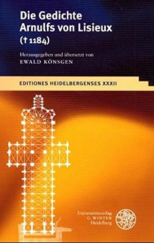 9783825313043: Die Gedichte Arnulfs Von Lisieux (1184): 32 (Editiones Heidelbergenses)