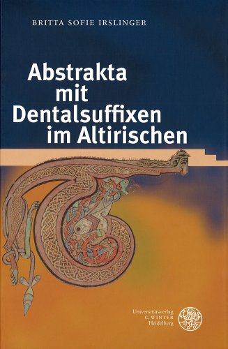 Abstrakta mit Dentalsuffixen im Altirischen. - Irslinger, Britta Sofie