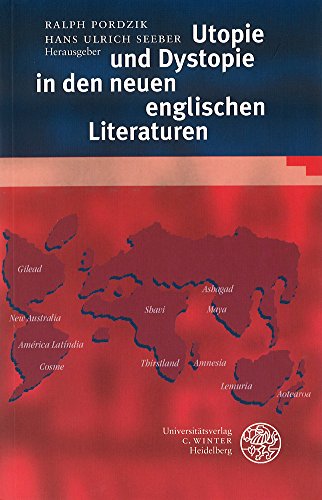 Utopie und Dystopie in den neuen englischen Literaturen. (9783825313128) by Pordzik, Ralph Pordzik; Seeber, Hans Ulrich