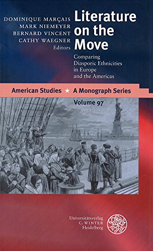 Stock image for Literature on the Move: Comparing Diasporic Ethnicities in Europe and the Americas (American Studies - A Monograph) for sale by HPB-Red