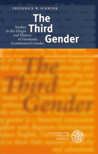 9783825314156: The Third Gender: Studies in the Origin and History of Germanic Grammatical Gender (Indogermanische Bibliothek. 3. Reihe: Untersuchungen)