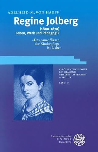 Beispielbild fr Regine Jolberg: (1800-1870). Leben, Werk und Pdagogik zum Verkauf von medimops