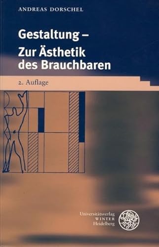 Gestaltung: Zur Ästhetik des Brauchbaren (Beiträge zur Philosophie. Neue Folge)