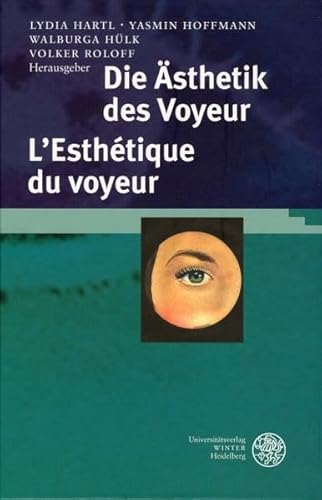 9783825315153: Die sthetik des Voyeur. L'Esthtique du voyeur