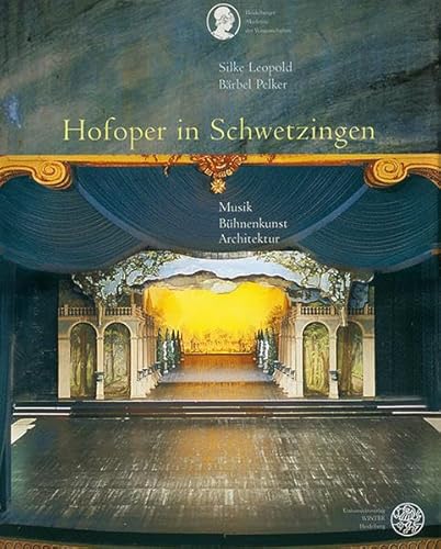 Hofoper in Schwetzingen. (9783825315245) by Unknown Author