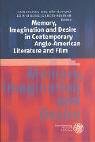 Beispielbild fr Memory, imagination and desire in contemporary Anglo-American literature and film. zum Verkauf von SKULIMA Wiss. Versandbuchhandlung