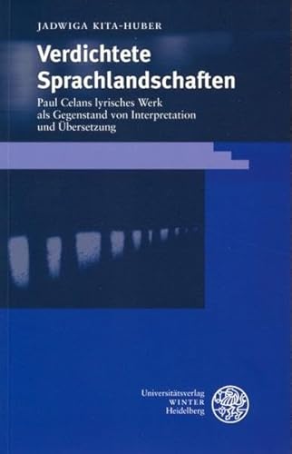 9783825316099: Verdichtete Sprachlandschaften: Paul Celans lyrisches Werk als Gegenstand von Interpretation und bersetzung: 211