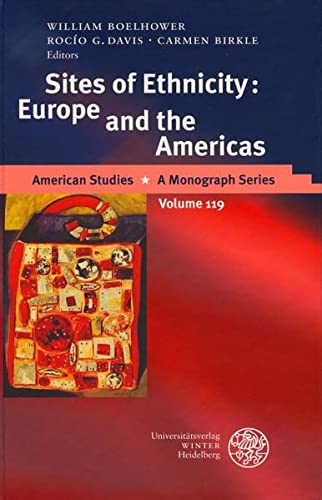 9783825316556: Sites of Ethnicity: Europe and the Americas: 119 (American Studies - a Monograph Series)