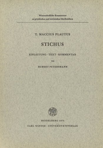 Beispielbild fr Stichus. Einleitung. Text. Kommentar von H. Petersmann. zum Verkauf von Scrinium Classical Antiquity