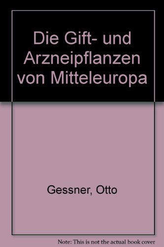 Beispielbild fr Gift- und Arzneipflanzen von Mitteleuropa. zum Verkauf von SKULIMA Wiss. Versandbuchhandlung