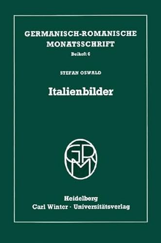 9783825337278: Italienbilder: Beitrge zur Wandlung der deutschen Italienauffassung 1770-1840 (Livre en allemand)