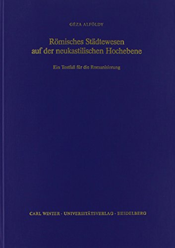 Beispielbild fr Rmisches Stdtewesen auf der neukastilischen Hochebene. zum Verkauf von SKULIMA Wiss. Versandbuchhandlung