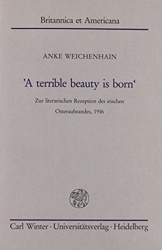 A terrible beauty is born'. - Weichenhain, Anke