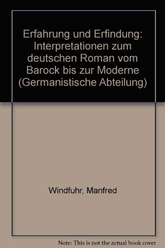 Beispielbild fr Erfahrung und Erfindung: Interpretationen zum deutschen Roman vom Barock bis zur Moderne zum Verkauf von medimops
