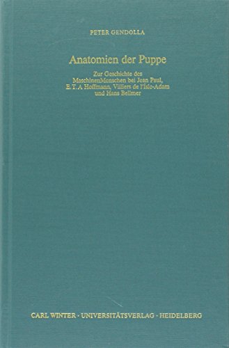 9783825345563: Anatomien der Puppe: Zur Geschichte des MaschinenMenschen bei Jean Paul, E.T.A. Hoffmann, Villiers de l'Isle-Adam und Hans Bellmer