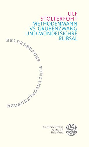 Stock image for Methodenmann Vs. Grubenzwang Und Mundelsichre Rubsal (Heidelberger Poetikvorlesungen) (German Edition) [Soft Cover ] for sale by booksXpress