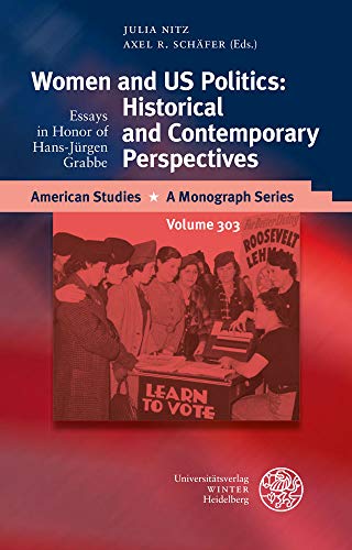 Stock image for Woman and U.S. Politics: Historical and Contemporary Perspectives. Essays in Honor of Hans-Jurgen Grabbe (American Studies - A Monograph) [Hardcover ] for sale by booksXpress