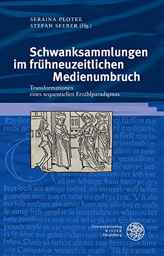 Beispielbild fr Schwanksammlungen Im Fruhneuzeitlichen Medienumbruch: Transformationen Eines Sequentiellen Errzahlparadigmas (Germanisch-Romanische Monatsschrift. Beihefte) (German Edition) [Hardcover ] zum Verkauf von booksXpress