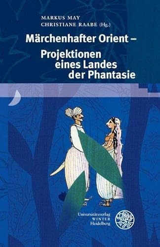 Imagen de archivo de Marchenhafter Orient : Projektionen Eines Landes Der Phantasie -Language: german a la venta por GreatBookPrices