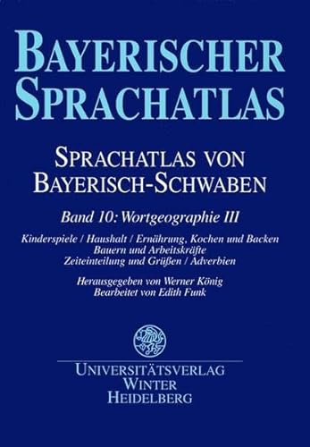 Beispielbild fr Wortgeographie III : Kinderspiele - Haushalt - Ernhrung, Kochen und Backen - Bauern und Arbeitskrfte - Zeiteinteilung und Grssen - Adverbien zum Verkauf von Buchpark