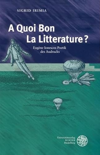 9783825351144: 'A Quoi Bon La Litterature?': Eugne Ionescos Poetik des Ausdrucks: 130