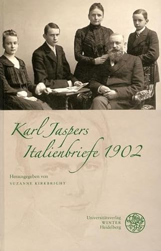 Italienbriefe 1902 / Karl Jaspers. Hrsg. von Suzanne Kirkbright