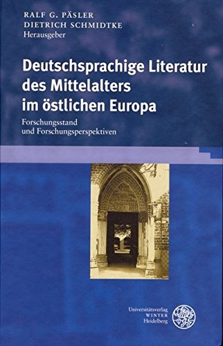Stock image for Deutschsprachige Literatur des Mittelalters im stlichen Europa. Forschungsstand und Forschungsperspektiven. for sale by Antiquariat Matthias Wagner