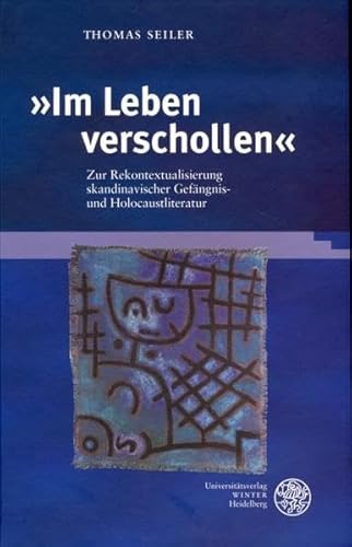 Stock image for Im Leben verschollen: Zur Rekontextualisierung skandinavischer Gefngnis-und Holocaustliteratur. (Skandinavistische Arbeiten Band 21) for sale by Antiquariat  >Im Autorenregister<