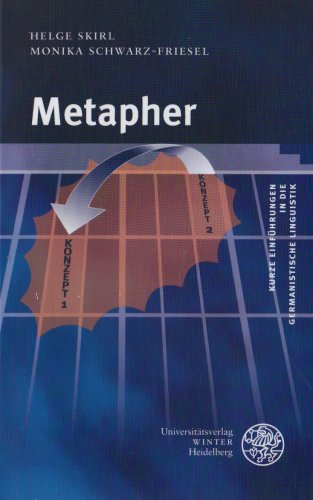 Metapher (Kurze Einführungen in die germanistische Linguistik - KEGLI) - Helge, Skirl und Schwarz-Friesel Monika