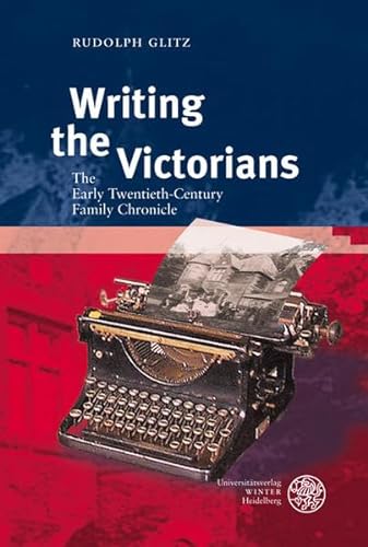 9783825353551: Glitz, R: Writing the Victorians